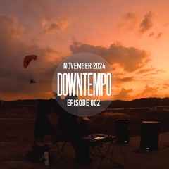 Downtempo 002 (November 2024) [Outdoor Recording]
