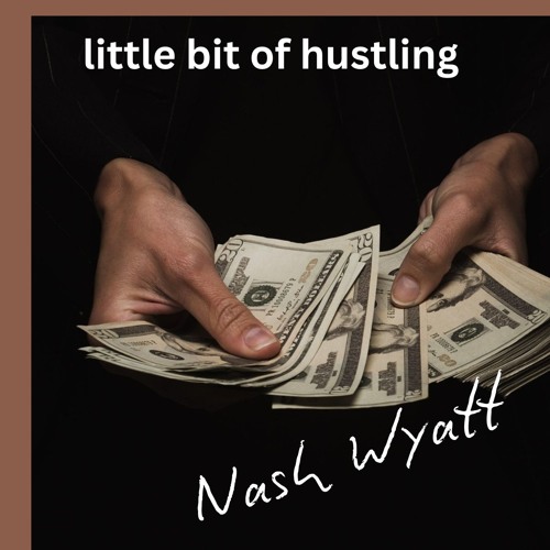 little bit of hustling’