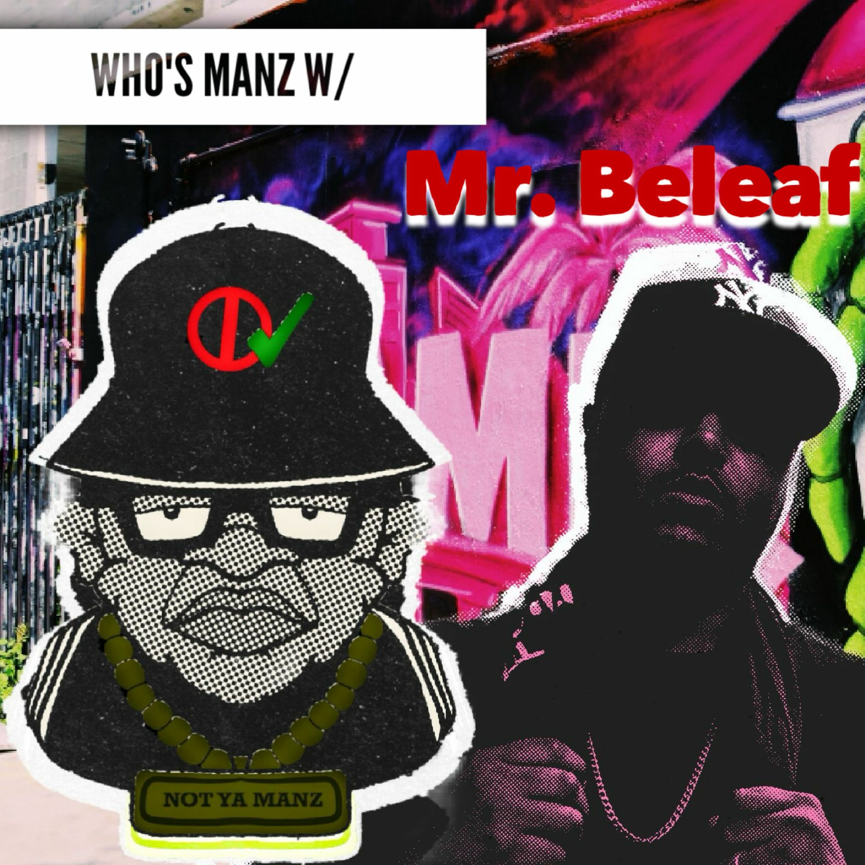 Not Ya Manz Podcast