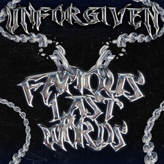 Premiere: UNFORG1VEN - Famous Last Words