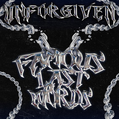 Premiere: UNFORG1VEN - Famous Last Words