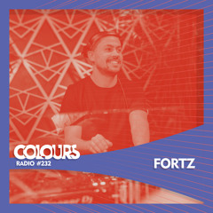 Colours Radio #232 - Fortz