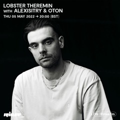 Rinse Fm Lobster Theremin with Alexisistry & OTON