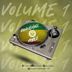 Dancehall Vybez Volume 1