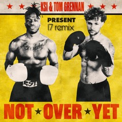 KSI - Not Over Yet ( 1even7een Remix )