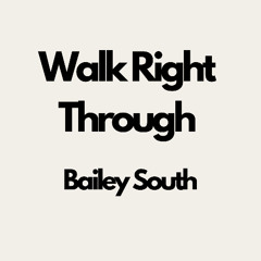 Walk Right Through