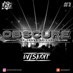 SET OBSCURE #2 - Mixed By WESNOIT