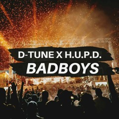 D-Tune X H.U.P.D. - Bad Boys Boom (Extended Mix) OUT on October 27th