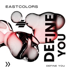EastColors - Define You / Murk