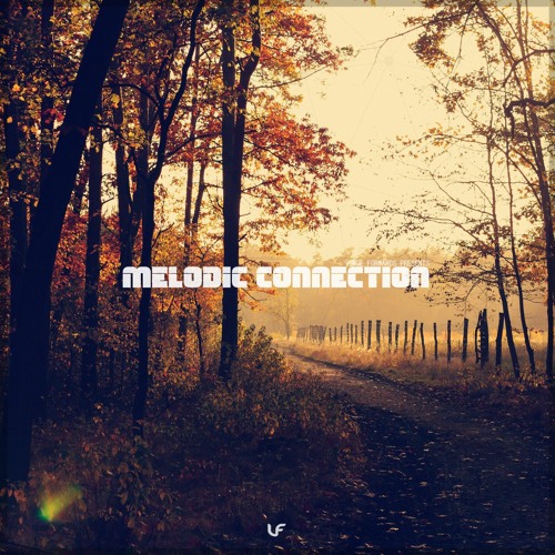 Stream Melodic Connection 063 Vince Forwards By Vince Forwards
