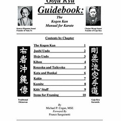 [Download] KINDLE 🗸 A Goju Ryu Guidebook: The Kogen Kan Manual for Karate by  Franco