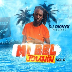 DJ DIONYX - MI BEL JOUNIN V.6 (EDITION YOLES)