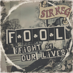 Fool (Fight of Our Lives)