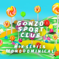 Gonzo Sport Club Mix01  Monodominical