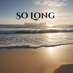SO LONG