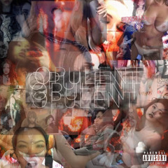 #opulent (prod.floxx/enteernal/desire/sizzun/barri/fadenhere)