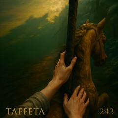 TAFFETA | 243