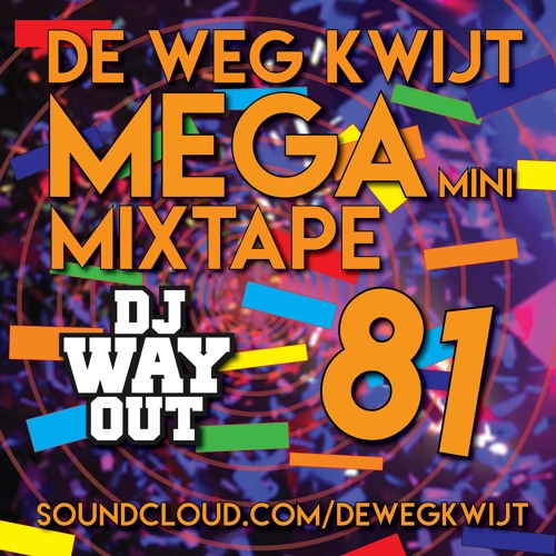 De Weg Kwijt MEGA Mini Mixtape Week 81
