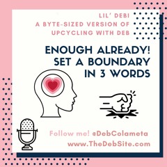 Enough Already! Set a Boundary in 3 Words