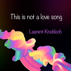 This Is Not A Love Song