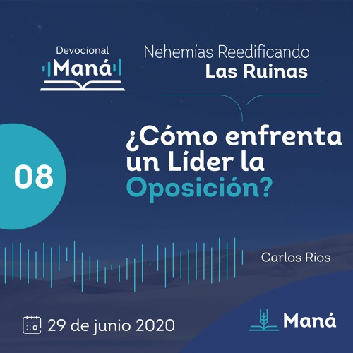 Carlos Ríos -  ¿Cómo enfrenta un Líder la Oposición? - 29 de junio 2020