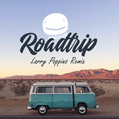 Dream - Roadtrip ft. Pmbata(Larry Poppins Remix)