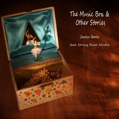 The Music Box & Other Stories (ft. String Fever Studio)