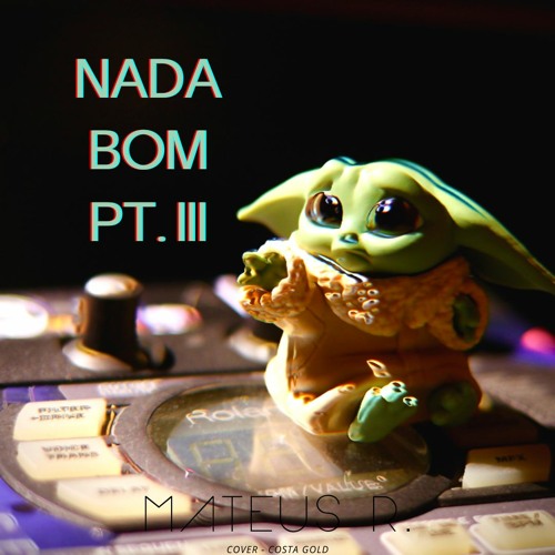 Costa Gold - Nada Bom Pt. 3 (Cover)