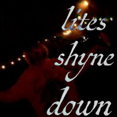 lites shyne down [tiresss] mv on yt
