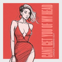 Cant Get You of My Head (Lorena Fabbrini Edit) [FREE DOWNLOAD]