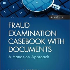 View EBOOK EPUB KINDLE PDF Fraud Examination Casebook with Documents: A Hands-on Appr