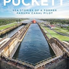 [FREE] KINDLE 📰 Captain Puckett: Sea stories of a former Panama Canal pilot by Kenne