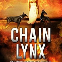 ACCESS [KINDLE PDF EBOOK EPUB] Chain Lynx (The Lynx Series Book 3) by  Fiona Quinn 💘