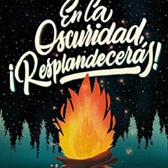 DOWNLOAD PDF 📘 En la oscuridad, ¡Resplandecerás! (Spanish Edition) by  Christy Mulle