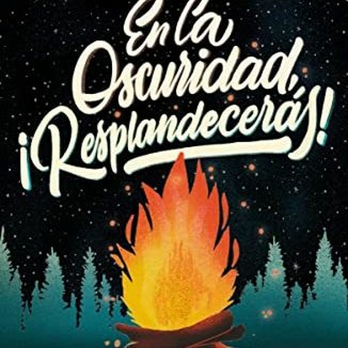 ✔️ Read En la oscuridad, ¡Resplandecerás! (Spanish Edition) by  Christy Muller