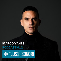Flussi Sonori 012| MARCO YANES