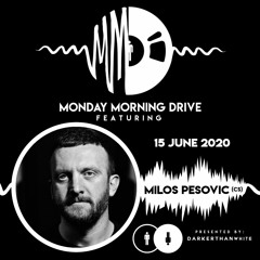 Milos Pesovic (CS) - Monday Morning Drive 2020 - 06 - 15