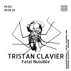 Tristan Clavier - Fatal Nuisible [18.06.2025]