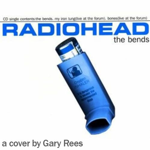 The Bends (Radiohead cover, 1995)
