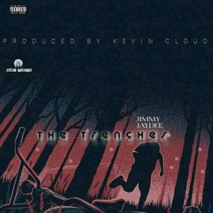 The Trenches (Produced by. Kevin Cloud)