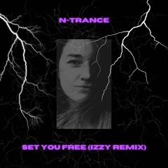 N - Trance - Set You Free (Izzy Remix)