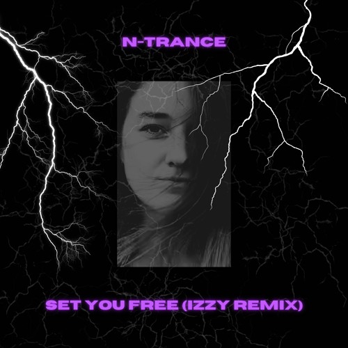 N - Trance - Set You Free (Izzy Remix) FREE DOWNLOAD