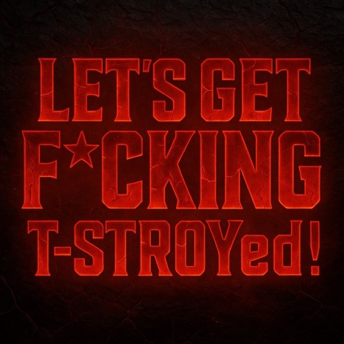 NEW CHAPTER // it's time to get T-STROYed