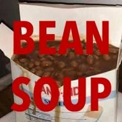 BEAN SOUP (ft. Dawg$auce, $amiWam¡, MF CALEB)