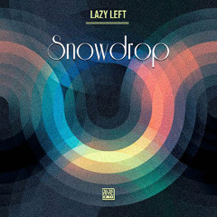 01. Lazy Left - Snowdrop