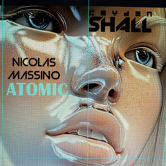Nicolas Massino & Cayden Shall - Atomic (Original Mix)