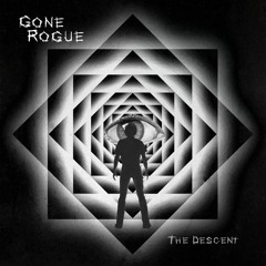 Gone Rogue - The Descent