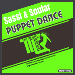 Sassi & Soular - Puppet Dance - Trip The Light Fantastic - OUT NOW