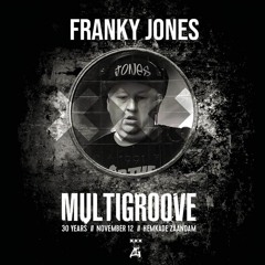 Franky Jones @ 30Y Multigroove (Hemkade - 12.11.22 - Zaandam)