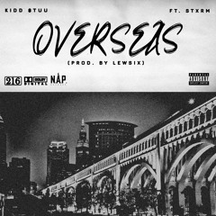 Kid Stu - Overseas Ft Kxng Strxm  (Prod By Lewsix)